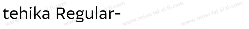 tehika Regular字体转换